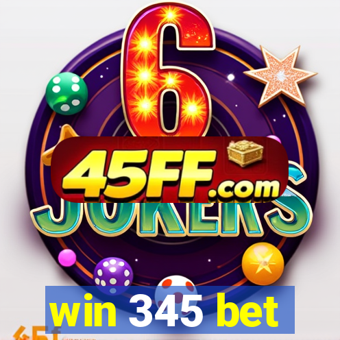 win 345 bet
